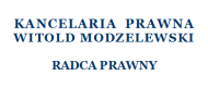 Kancelaria Prawna Witold Modzelewski Radca Prawny