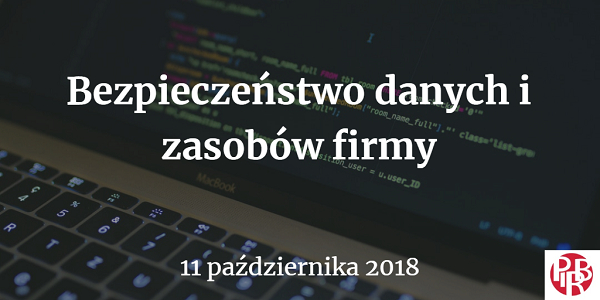 Bezpieczeństwo danych i zasobów firmy