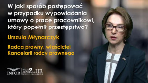 W jaki sposób postępować w przypadku wypowiadania umowy o pracę pracownikowi, który popełnił przestępstwo?