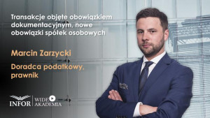 Transakcje objęte obowiązkiem dokumentacyjnym, nowe obowiązki spółek osobowych