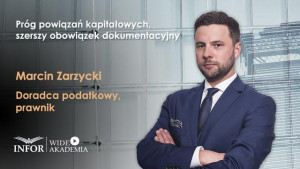 Próg powiązań kapitałowych, szerszy obowiązek dokumentacyjny