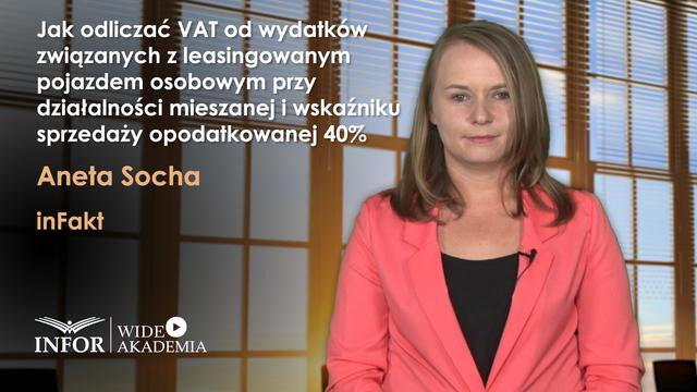 Jak odliczać VAT od wydatków związanych z leasingowanym pojazdem osobowym przy działalności mieszanej i wskaźniku sprzedaży opodatkowanej 40%