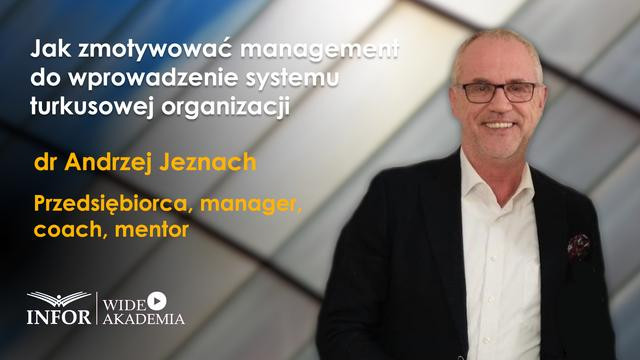 Jak zmotywować management do wprowadzenia systemu turkusowej organizacji