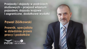 Przejazdy i dojazdy w podróżach służbowych – przejazd własnym pojazdem, dojazdy krajowe i zagraniczne, dodatkowe wydatki