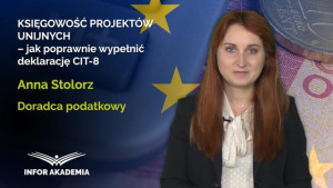 KSIĘGOWOŚĆ PROJEKTÓW UNIJNYCH – jak poprawnie wypełnić deklarację CIT-8