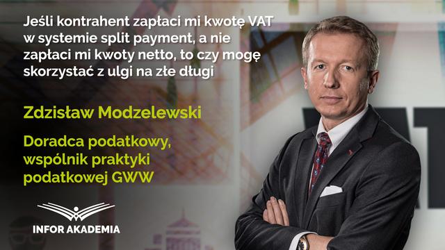 Jeśli kontrahent zapłaci mi kwotę VAT w systemie split payment, a nie zapłaci mi kwoty netto, to czy mogę skorzystać z ulgi na złe długi