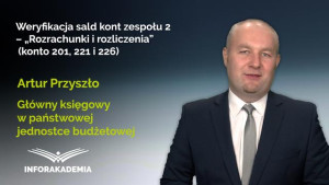 Weryfikacja sald kont zespołu 2 – Rozrachunki i rozliczenia (konto 201, 221 i 226)