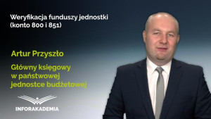 Weryfikacja funduszy jednostki (konto 800 i 851)