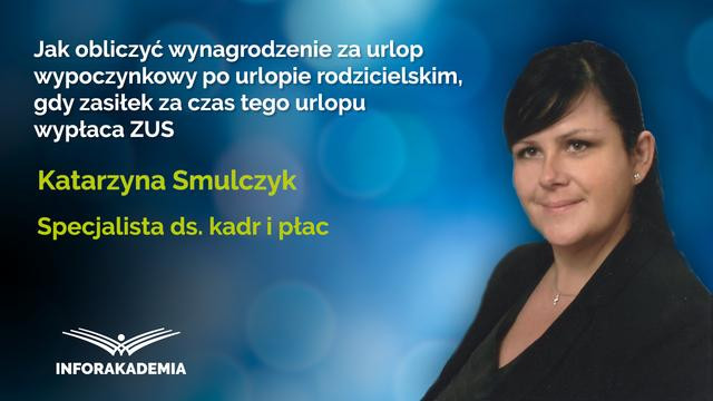 Jak obliczyć wynagrodzenie za urlop wypoczynkowy po urlopie rodzicielskim, gdy zasiłek za czas tego urlopu wypłaca ZUS