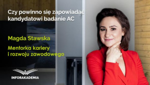 Czy powinno się zapowiadać kandydatowi badanie AC