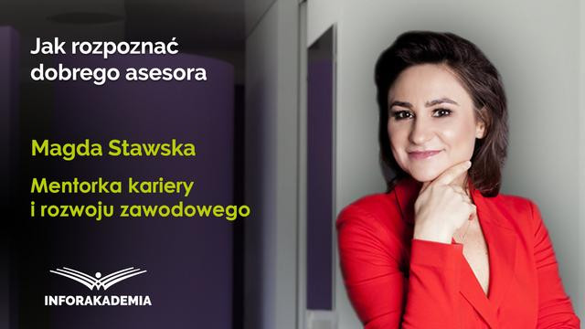 Jak rozpoznać dobrego asesora