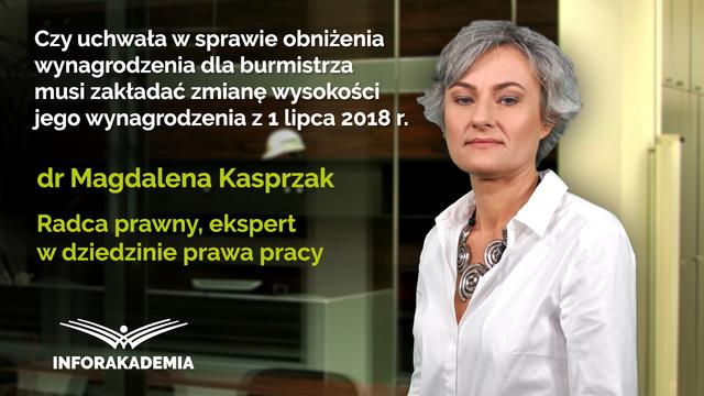 Czy uchwała w sprawie obniżenia wynagrodzenia dla burmistrza musi zakładać zmianę wysokości jego wynagrodzenia z 1 lipca 2018 r.