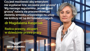 Czy jest możliwość aby emerytom nie wypłacać tzw. wczasów pod gruszą? Wg naszego regulaminu „wczasy pod gruszą” należą się pracownikom po złożeniu wniosku urlopowego na urlop nie krótszy niż 14 dni kalendarzowych