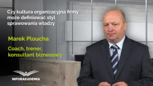 Czy kultura organizacyjna firmy może definiować styl sprawowania władzy