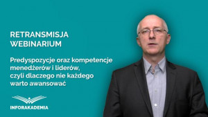 Predyspozycje oraz kompetencje menedżerów i liderów, czyli dlaczego nie każdego warto awansować