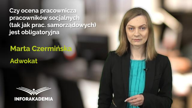 Czy ocena pracowników socjalnych (tak jak pracowiników samorządowych) jest obligatoryjna