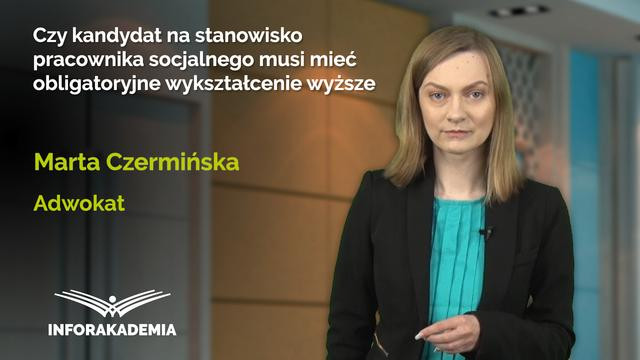 Czy kandydat na stanowisko pracownika socjalnego musi mieć obligatoryjne wykształcenie wyższe