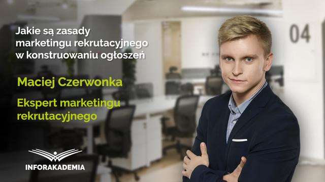 Jakie są zasady marketingu rekrutacyjnego w konstruowaniu ogłoszeń