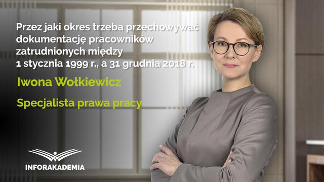 Przez jaki okres trzeba przechowywać dokumentację pracowników...