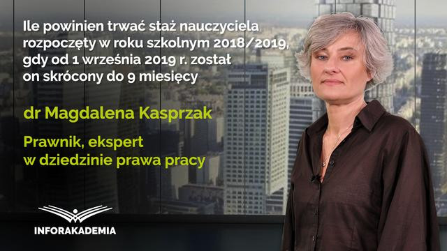 Ile powinien trwać staż nauczyciela rozpoczęty w roku szk. 2018/2019, gdy od 1 września 2019 r. został skrócony do 9 m-cy