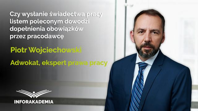 Czy wysłanie świadectwa pracy listem poleconym dowodzi dopełnienia obowiązków przez pracodawcę