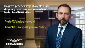 Co grozi pracodawcy, który dopuści do pracy pracownika z nieważnymi badaniami lekarskimi