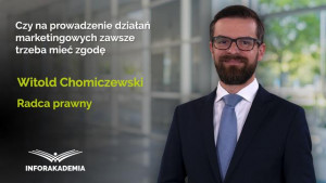 Czy na prowadzenie działań marketingowych zawsze trzeba mieć zgodę