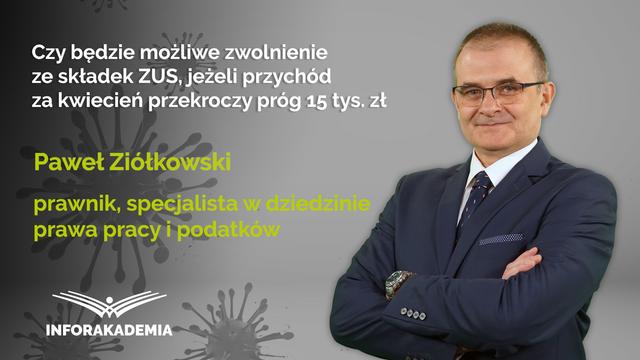 Czy będzie możliwe zwolnienie ze składek ZUS, jeżeli przychód za kwiecień przekroczy próg 15 tys. zł