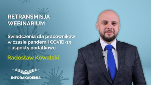 Świadczenia dla pracowników w czasie pandemii COVID-19 – aspekty podatkowe