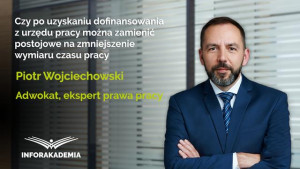 Czy po uzyskaniu dofinansowania z urzędu pracy można zamienić postojowe na zmniejszenie wymiaru czasu pracy