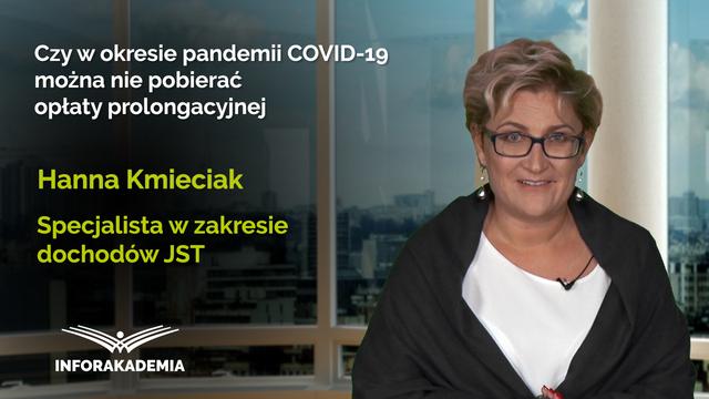 Czy w okresie pandemii COVID-19 można nie pobierać opłaty prolongacyjnej