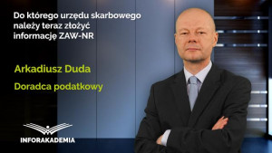 Do którego urzędu skarbowego należy teraz złożyć informację ZAW-NR