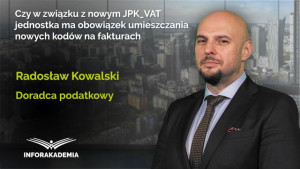 Czy w związku z nowym JPK_VAT jednostka ma obowiązek umieszczania nowych kodów na fakturach