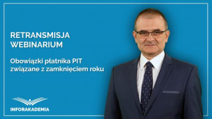 Obowiązki płatnika PIT związane z zamknięciem roku