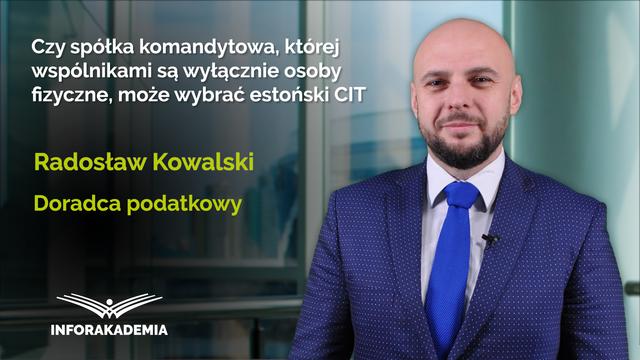 Czy spółka komandytowa, której wspólnikami są wyłącznie osoby fizyczne, może wybrać estoński CIT