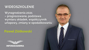 Wynagrodzenia 2021 – prognozowane, podstawa wymiaru składek, współczynnik urlopowy, zmiany w opodatkowaniu