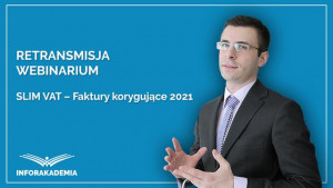 SLIM VAT – Faktury korygujące 2021