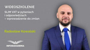 SLIM VAT w pytaniach i odpowiedziach – wprowadzenie do zmian