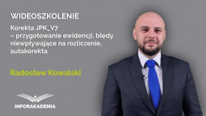 Korekta JPK_V7  – przygotowanie ewidencji, błędy niewpływające na rozliczenie, autokorekta