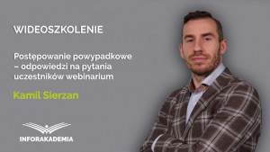 Postępowanie powypadkowe – odpowiedzi na pytania uczestników webinarium