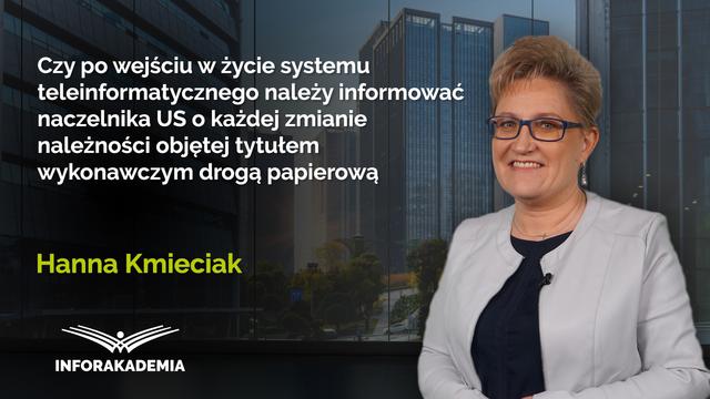 Czy po wejściu w życie systemu teleinformatycznego należy informować naczelnika US o każdej zmianie należności objętej tytułem wykonawczym