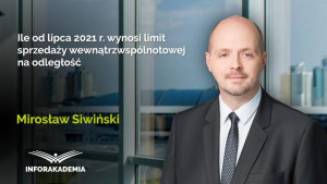 Ile od lipca 2021 r. wynosi limit sprzedaży wewnątrzwspólnotowej na odległość