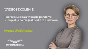 Podróż służbowa w czasie pandemii –  co jest, a co nie jest podróżą służbową