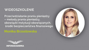 Przeciwdziałanie praniu pieniędzy – metody prania pieniędzy, obowiązki instytucji obowiązanych, środki bezpieczeństwa finansowego