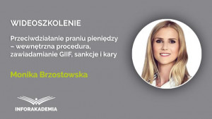 Przeciwdziałanie praniu pieniędzy – wewnętrzna procedura, zawiadamianie GIIF, sankcje i kary