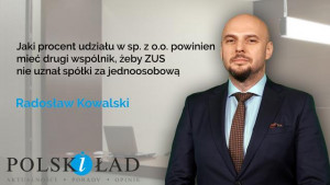 Jaki procent udziału w sp. z o.o. powinien mieć drugi wspólnik, żeby ZUS nie uznał spółki za jednoosobową