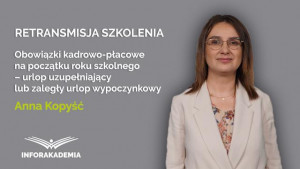 Obowiązki kadrowo-płacowe na początku roku szkolnego – urlop uzupełniający lub zaległy urlop wypoczynkowy