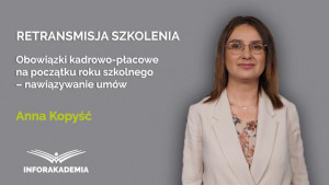 Obowiązki kadrowo-płacowe na początku roku szkolnego – nawiązywanie umów