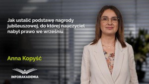 Jak ustalić podstawę nagrody jubileuszowej, do której nauczyciel nabył prawo we wrześniu