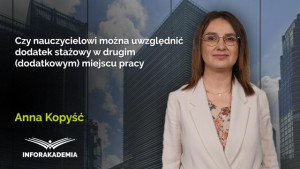 Czy nauczycielowi można uwzględnić dodatek stażowy w drugim (dodatkowym) miejscu pracy